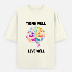 Think Well Live Well Unisex Oversized Classic T-Shirt